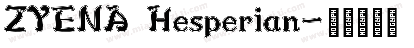 ZYENA Hesperian字体转换
